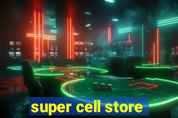 super cell store